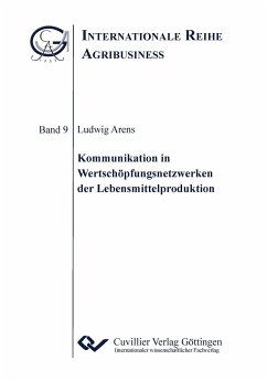 Kommunikation in Wertschöpfungsnetzwerken der Lebensmittelproduktion - Arens, Ludwig