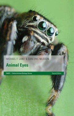 Animal Eyes - Land, Michael F. (Professor of Neurobiology, University of Sussex, U; Nilsson, Dan-Eric (Professor of Zoology, University of Lund, Sweden)