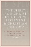 Spirit and Christ in the New Testament and Christian Theology
