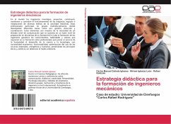 Estrategia didáctica para la formación de ingenieros mecánicos - Cañedo Iglesias, Carlos Manuel;Iglesias León, Miriam;Goitizolo, Rafael