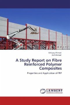 A Study Report on Fibre Reinforced Polymer Composites - Ahmad, Ishtiyaq;Ahmad, Asif