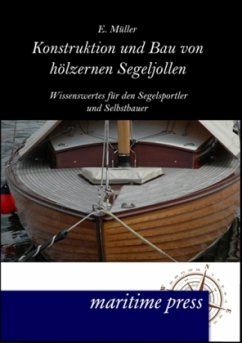 Konstruktion und Bau von hölzernen Segeljollen - Müller, Erich