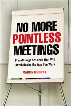 No More Pointless Meetings - Murphy, Martin