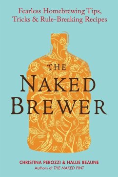 The Naked Brewer - Perozzi, Christina; Beaune, Hallie