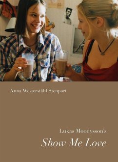 Lukas Moodysson's Show Me Love - Stenport, Anna Westerstahl