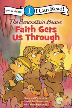 The Berenstain Bears, Faith Gets Us Through - Berenstain, Stan; Berenstain, Jan; Berenstain, Mike