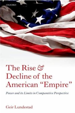 The Rise and Decline of the American Empire - Lundestad, Geir