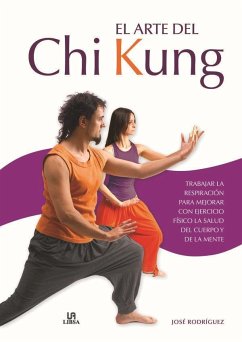 El arte del Chu Kung - Rodríguez, Juan