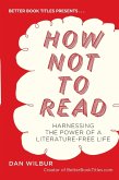 How Not to Read How Not to Read
