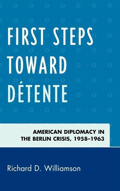 First Steps toward Détente - Williamson, Richard D.
