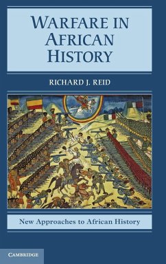 Warfare in African History - Reid, Richard J