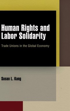 Human Rights and Labor Solidarity - Kang, Susan L