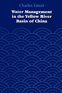 Water Management in the Yellow River Basin of China - Greer, Charles