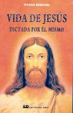 Vida de Jesús : dictada por él mismo Vida de Jesús : dictada por él mismo