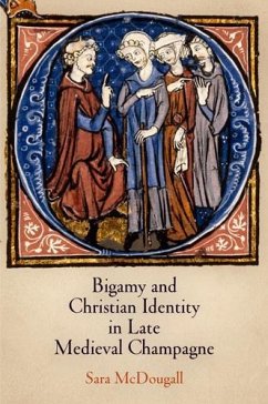 Bigamy and Christian Identity in Late Medieval Champagne - McDougall, Sara
