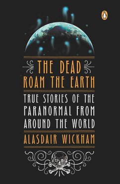 The Dead Roam the Earth - Wickham, Alasdair