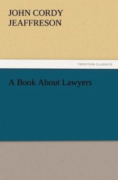 A Book About Lawyers - Jeaffreson, John Cordy