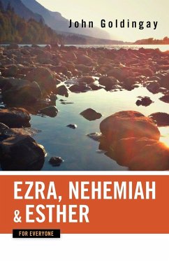 Ezra, Nehemiah, and Esther for Everyone - Goldingay, John