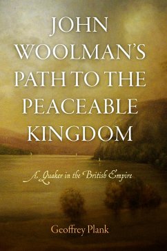 John Woolman's Path to the Peaceable Kingdom - Plank, Geoffrey