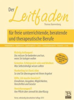 Der Leitfaden für freie unterrichtende, beratende und therapeutische Berufe - Bannenberg, Thomas