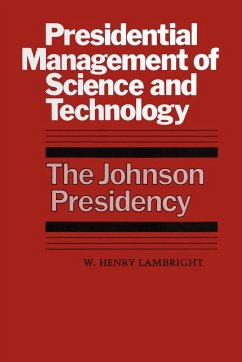 Presidential Management of Science and Technology - Lambright, W. Henry