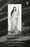 From Good Goddess to Vestal Virgins