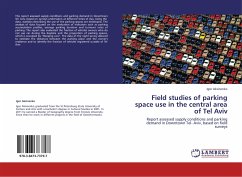 Field studies of parking space use in the central area of Tel Aviv