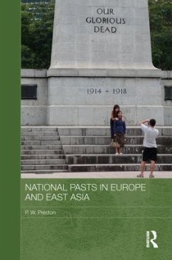 National Pasts in Europe and East Asia - Preston, Peter W