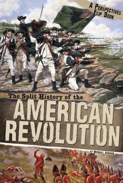 The Split History of the American Revolution - Burgan
