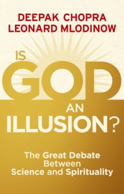 Is God an Illusion? - Chopra, Deepak;Mlodinow, Leonard