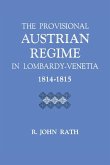 The Provisional Austrian Regime in Lombardy-Venetia, 1814-1815