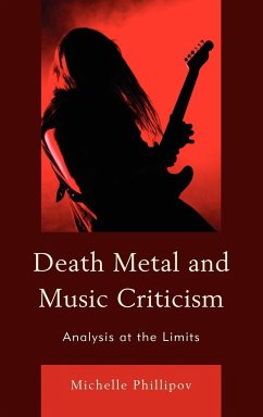 Death Metal and Music Criticism - Phillipov, Michelle