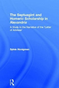 The Septuagint and Homeric Scholarship in Alexandria - Honigman, Sylvie