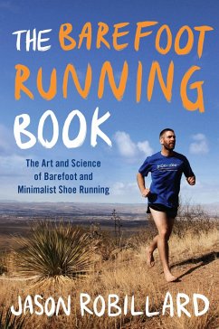 The Barefoot Running Book - Robillard, Jason