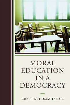 Moral Education in a Democracy - Taylor, Charles Thomas