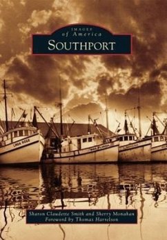 Southport - Smith, Sharon Claudette; Monahan, Sherry; Foreword by Thomas Harrelson