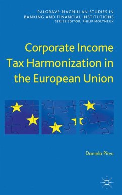 Corporate Income Tax Harmonization in the European Union - Pîrvu, D.