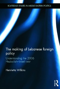 The Making of Lebanese Foreign Policy - Wilkins, Henrietta