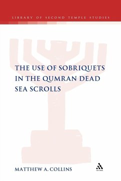 Cover The Use of Sobriquets in the Qumran Dead Sea Scrolls