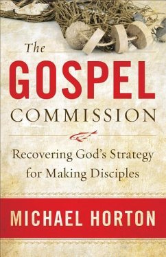 The Gospel Commission - Horton, Michael