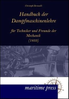 Handbuch der Dampfmaschinenlehre für Techniker und Freunde der Mechanik - Bernoulli, Christoph