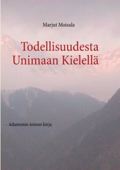 Todellisuudesta Unimaan Kielellä - Moisala, Marjut