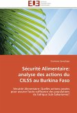 Sécurité Alimentaire: analyse des actions du CILSS au Burkina Faso
