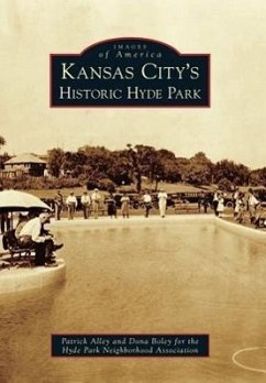 Kansas City's Historic Hyde Park - Alley, Patrick; Dona Boley for the Hyde Park Neighborhoo