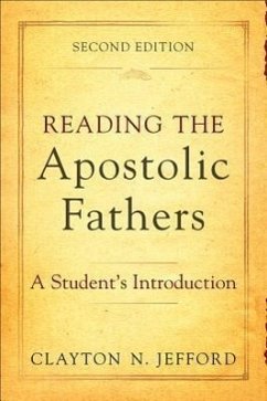 Reading the Apostolic Fathers: A Student's Introduction - Jefford, Clayton N.
