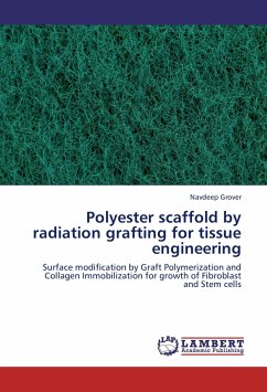 Polyester scaffold by radiation grafting for tissue engineering - Grover, Navdeep