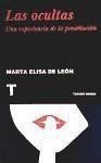 Las ocultas : una experiencia de la prostitución - Laffón, Carmen; León, Marta Elisa de