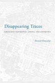 Disappearing Traces