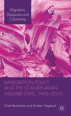 Immigration Policy and the Scandinavian Welfare State 1945-2010 - Brochmann, Grete;Hagelund, Anniken