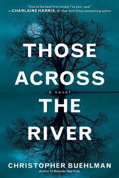 Those Across the River - Buehlman, Christopher